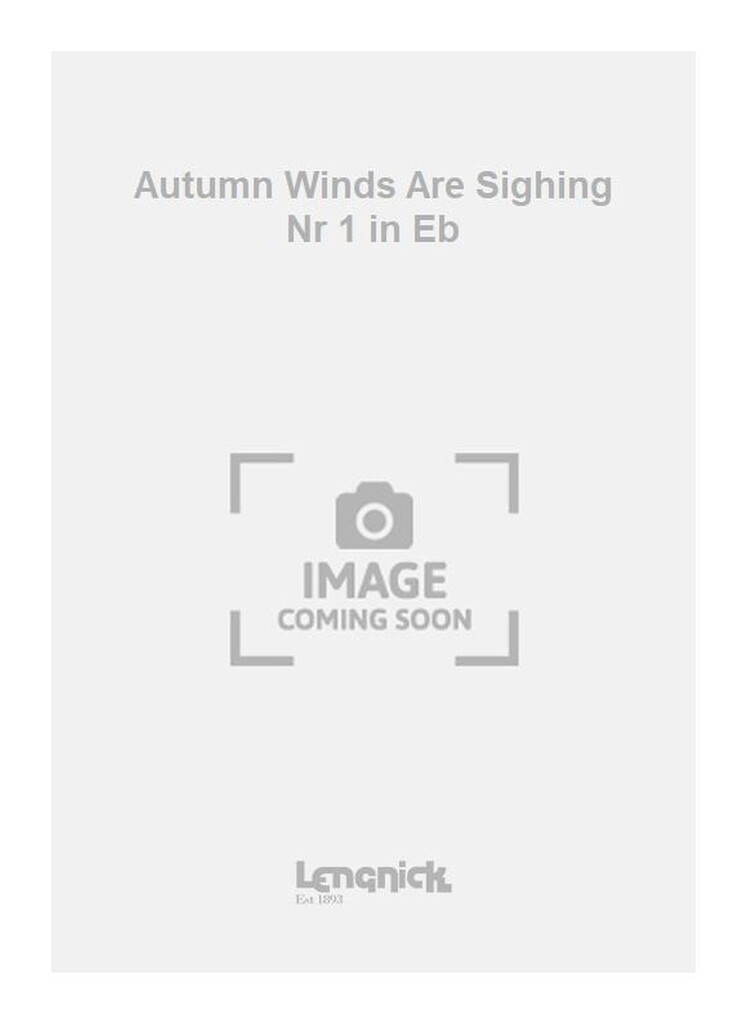 Autumn Winds Are Sighing Nr 1 in Eb